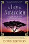 La Ley De Atracción (Conceptos básicos de las enseñanzas de Abraham) by Esther Hicks, Jerry Hicks, 9781401917524