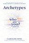 Archetypes (A Beginner's Guide to Your Inner-net) by Caroline Myss, 9781401941093