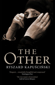 The Other by Ryszard Kapuscinski, Neal Ascherson, Anotnia Lloyd-Jones, 9781786635969