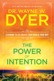 The Power of Intention (Learning to Co-Create Your World Your Way) by Dr. Wayne W. Dyer, 9781401902162