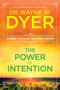 The Power of Intention (Learning to Co-Create Your World Your Way) by Dr. Wayne W. Dyer, 9781401902162