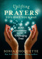 Uplifting Prayers to Light Your Way (200 Invocations for Challenging Times) by Sonia Choquette, 9781401944544
