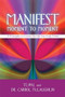 Manifest Moment to Moment (8 Principles to Create the Life You Truly Desire) by Tejpal, Carrol McLaughlin, Dr., 9781401941826