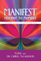 Manifest Moment to Moment (8 Principles to Create the Life You Truly Desire) by Tejpal, Carrol McLaughlin, Dr., 9781401941826