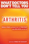 Arthritis (Drug-Free Alternatives to Prevent and Reverse Arthritis) by Lynne McTaggart, 9781401945848