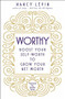 Worthy (Boost Your Self-Worth to Grow Your Net Worth) by Nancy Levin, 9781401950156