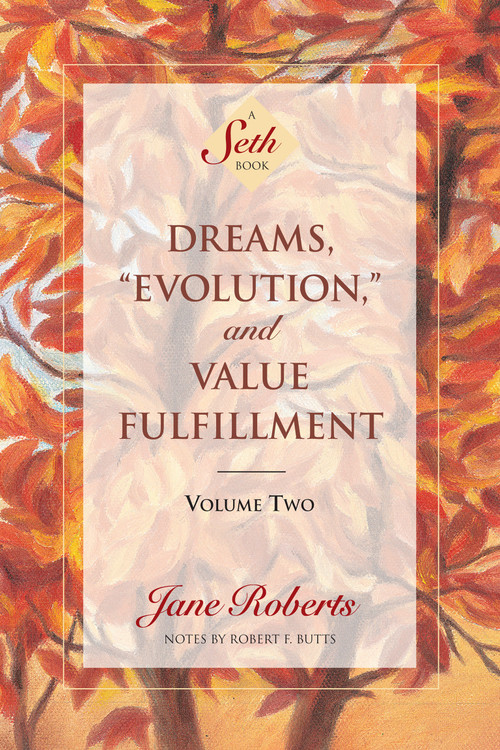Dreams, Evolution, and Value Fulfillment, Volume Two (A Seth Book) by Jane Roberts, Robert F. Butts, 9781878424280