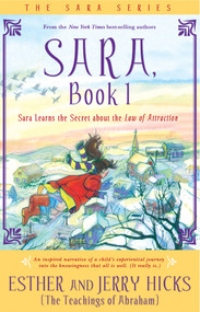 Sara, Book 1 (Sara Learns the Secret about the Law of Attraction) by Esther Hicks, Jerry Hicks, 9781401911584