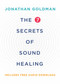The 7 Secrets of Sound Healing Revised Edition by Jonathan Goldman, 9781401953157