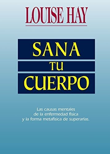 Sana Tu Cuerpo by Louise Hay, 9781561701322