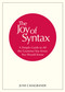 The Joy of Syntax (A Simple Guide to All the Grammar You Know You Should Know) by June Casagrande, 9780399581069