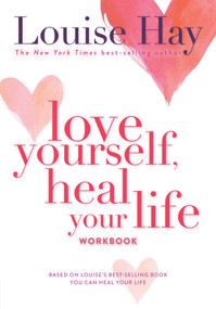 Love Yourself, Heal Your Life Workbook by Louise Hay, 9780937611692