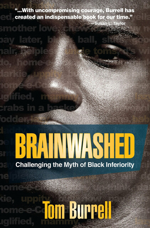 Brainwashed (Challenging the Myth of Black Inferiority) by Tom Burrell, 9781401925925