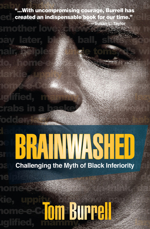 Brainwashed (Challenging the Myth of Black Inferiority) by Tom Burrell, 9781401925925
