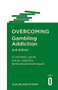 Overcoming Gambling Addiction, 2nd Edition (A self-help guide using cognitive behavioural techniques) by Alex Blaszczynski, 9781472138682