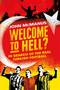 Welcome to Hell? (In Search of the Real Turkish Football) by John McManus, 9781474604765
