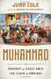 Muhammad (Prophet of Peace Amid the Clash of Empires) by Juan Cole, 9781568587837