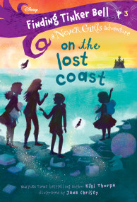 Finding Tinker Bell #3: On the Lost Coast (Disney: The Never Girls) - 9780736437608 by Kiki Thorpe, Jana Christy, 9780736437608