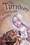 The Turnkey of Highgate Cemetery by Allison Rushby, 9780763696856