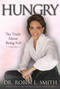 Hungry (The Truth About Being Full) by Dr. Robin L. Smith, 9781401940034