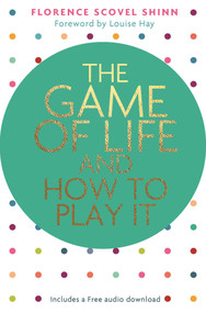 The Game of Life and How to Play It - 9781401953072 by Florence Scovel Shinn, 9781401953072
