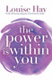 The Power Is Within You by Louise Hay, 9781561700233