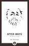 After Ikkyu and Other Poems - 9781611806212 by Jim Harrison, 9781611806212