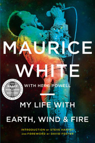 My Life with Earth, Wind & Fire - 9780062329165 by Maurice White, Herb Powell, 9780062329165