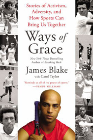 Ways of Grace (Stories of Activism, Adversity, and How Sports Can Bring Us Together) - 9780062354532 by James Blake, Carol Taylor, 9780062354532