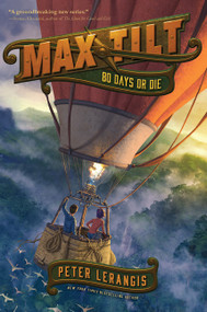 Max Tilt: 80 Days or Die by Peter Lerangis, 9780062441034