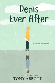 Denis Ever After by Tony Abbott, 9780062491220