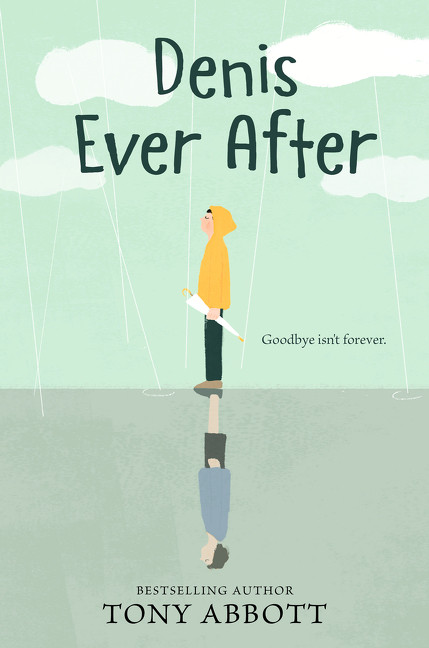 Denis Ever After by Tony Abbott, 9780062491220