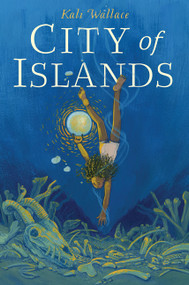 City of Islands by Kali Wallace, 9780062499813