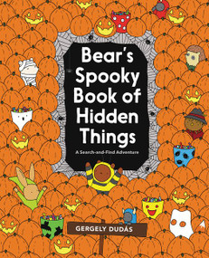 Bear's Spooky Book of Hidden Things (Halloween Seek-and-Find) by Gergely Dudás, Gergely Dudás, 9780062570796