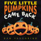 Five Little Pumpkins Came Back Board Book by Dan Yaccarino, Dan Yaccarino, 9780062840219