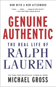 Genuine Authentic (The Real Life of Ralph Lauren) - 9780062853516 by Michael Gross, 9780062853516