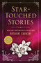 Star-Touched Stories by Roshani Chokshi, 9781250180797
