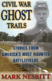 Civil War Ghost Trails by Mark Nesbitt, 9780811710619