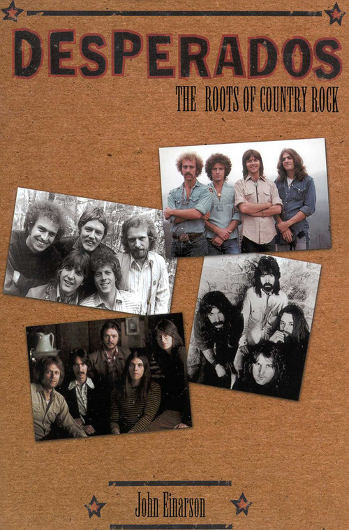 Desperados (The Roots of Country Rock) by John Einarson, 9780815410652