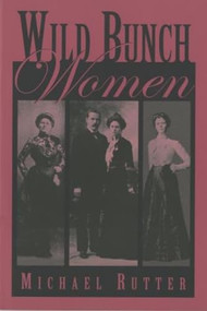 Wild Bunch Women by Michael Rutter, 9780762725854
