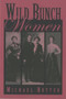 Wild Bunch Women by Michael Rutter, 9780762725854