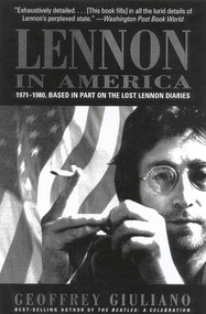 Lennon in America (1971-1980, Based in Part on the Lost Lennon Diaries) by Geoffery Giuliano, 9780815411574
