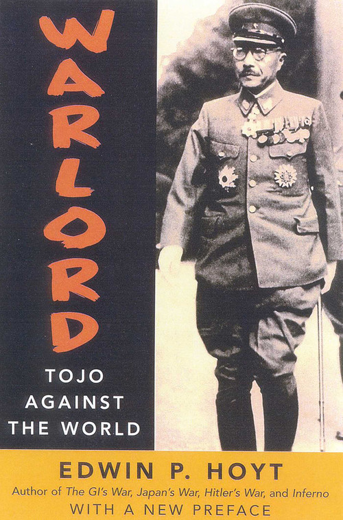Warlord (Tojo Against the World) by Edwin P. Hoyt, 9780815411710