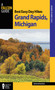 Best Easy Day Hikes Grand Rapids, Michigan by Kevin Revolinski, 9780762772452