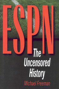 ESPN (The Uncensored History) - 9780878332397 by Michael Freeman, 9780878332397