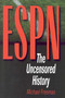 ESPN (The Uncensored History) - 9780878332397 by Michael Freeman, 9780878332397