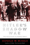 Hitler's Shadow War (The Holocaust and World War II) - 9780815412113 by Donald M. McKale, 9780815412113