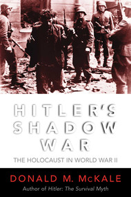 Hitler's Shadow War (The Holocaust and World War II) - 9780815412113 by Donald M. McKale, 9780815412113