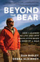 Beyond the Bear (How I Learned to Live and Love Again after Being Blinded by a Bear) by Dan Bigley, Debra McKinney, 9781493016426
