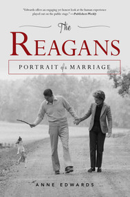 The Reagans (Portrait of a Marriage) by Anne Edwards, 9781493036462